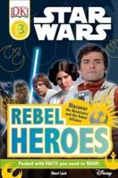 DK Readers L3: Star Wars: Rebel Heroes