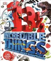 13 1/2 Incredible Things You Need to Know About Everything