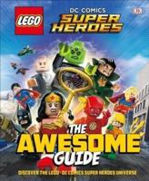 LEGO¬ DC Comics Super Heroes The Awesome Guide (Library Edition)