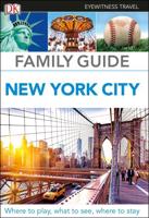 DK Eyewitness Family Guide New York City. DK Eyewitness Travel Family Gd