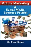 Mobile Marketing & Social Media Increase Profits!