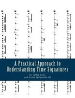 A Practical Approach to Understanding Time Signatures