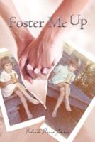 Foster Me Up