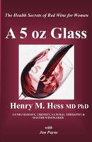A 5 Oz Glass