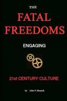 The Fatal Freedoms