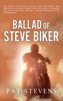 Ballad of Steve Biker