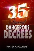 35 Special Dangerous Decrees