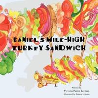 Daniel's Mile High Turkey Sandwich