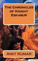 The Chronicles of Knight Eskabur