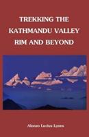 Trekking The Kathmandu Valley Rim and Beyond