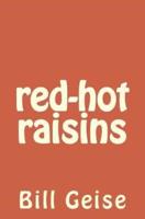 Red-Hot Raisins