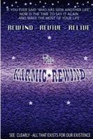 The Karmic Rewind