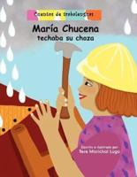 María Chucena Techaba Su Choza