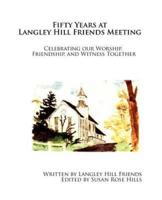 Fifty Years at Langley Hill Friends Meeting