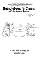 Bumblebees 'N Cream a Collection of Poems