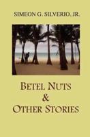 Betel Nuts & Other Stories