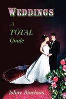 Weddings a Total Guide