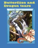 Butterflies and Dragon Tears