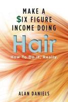 Make a Six Figure Income Doing Hair