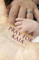 Pray for Kaia