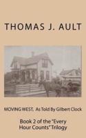 Moving West, as Told by Gilbert Clock