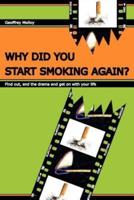 Why Did You Start Smoking Again?