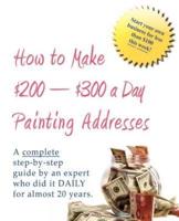 How to Make $200-$300 a Day Painting Addresses
