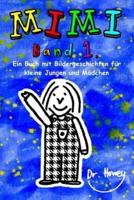 Mimi Band 1, Ein Buch Mit Bildergeschichten Fur Kleine Jungen Und Madchen