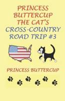 Princess Buttercup The Cat's Cross-Country Road Trip #3
