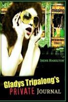 Gladys Tripalong's Private Journal