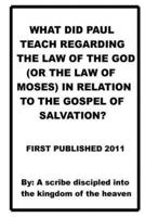 What Did Paul Teach Regarding the Law of the God(or the Law of Moses) in Relatio