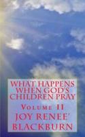 What Happens When God's Children Pray
