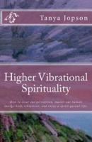 Higher Vibrational Spirituality