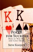 Poker for Suckers