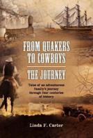 From Quakers to Cowboys-The Journey