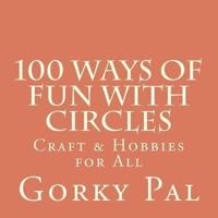 100 Ways Of Fun With Circles