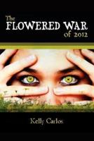 The Flowered War of 2012