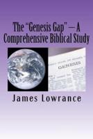 The Genesis Gap - A Comprehensive Biblical Study