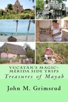 Yucatán's Magic-Mérida Side Trips