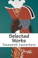 Selected Works of Toussaint Louverture