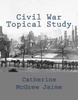 Civil War Topical Study