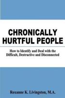 Chronically Hurtful People