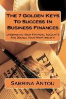 The 7 Golden Keys To Success In Business Finances