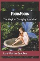 FocusPocus: The Magic of Changing Your Mind