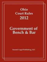 Ohio Court Rules 2012, Government of Bench & Bar