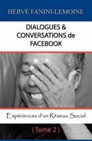 Dialogues & Conversations De Facebook - Tome 2