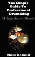 The Simple Guide to Professional Drumming