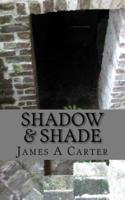 Shadow & Shade