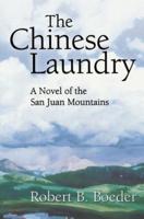 The Chinese Laundry: A Novel of the San Juan Mountains