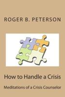 How to Handle a Crisis